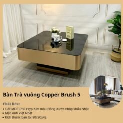 Bàn Trà Sofa Copper Brush 5